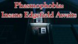 Phasmophobia: Insane Edgefield Awaits (Solo – Professional – Edgefield)