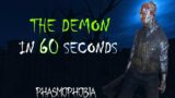 Phasmophobia – The Demon in 60 seconds