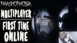 First Time Online | Phasmophobia Multiplayer #3