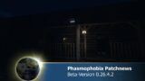 Patchnews Phasmophobia V 0.26.4.2 vom 11.02.21