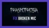 Phasmophobia: Fix Mic / Voice Recognition not working | Complete guide