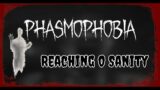 Phasmophobia – Reaching Zero Sanity