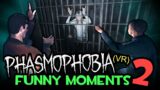 Phasmophobia VR: Funny Moments 2
