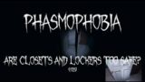Are closets and lockers too safe in Phasmophobia? #shorts