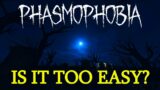 Are hunts too easy in Phasmophobia?