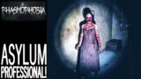 Asylum Professional! | Phasmophobia Gameplay | EP 8