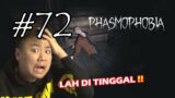 DI TINGGAL SOLO LAGI !! – Phasmophobia [Indonesia] #72