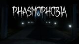 Doing Phasmophobia again, cause why not