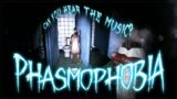 HEAR THE MUSIC | Phasmophobia | Multiplayer Gameplay | 144