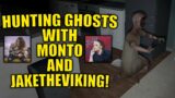 HUNTING GHOSTS WITH MONTO AND JAKETHEVIKING! Phasmophobia Pro