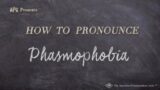 How to Pronounce Phasmophobia  |  Phasmophobia Pronunciation