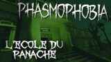 L'ÉCOLE DU PANACHE – Phasmophobia #2