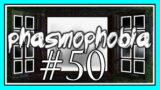 NO WHERE TO GO in PHASMOPHOBIA #50