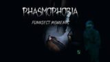 PHASMOPHOBIA: Funniest Moments
