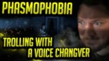 PHASMOPHOBIA: TROLLING with a VOICE CHANGER!