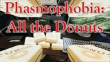 Phasmophobia: All the Donuts (Solo – Professional – Prison/Asylum)