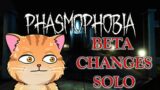Phasmophobia New Beta Changes (SOLO)
