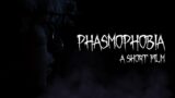 Phasmophobia – Short Film