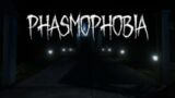 Phasmophobia Stream