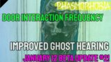 Phasmophobia Update #2 January 12 2021 – Beta – ghost hearing buff, increased door interactions, and