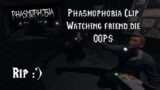 Phasmophobia – Watching friend meet Steven Jones – short clip