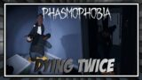 Phasmophobia – When You Die Twice In One Run