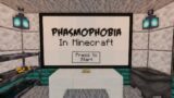PHASMOPHOBIA IN MINECRAFT