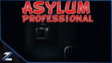 Professional Asylum is EASY MONEY! Phasmophobia