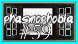 SAVE YOURSELF in PHASMOPHOBIA #59