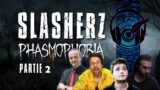 🎧 SLASHERZ : PHASMOPHOBIA ● PARTIE 2 (Feat. JDG, Odieux C., Jeremy) ● JDR NARRATION AUGMENTÉE