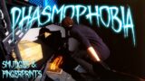 SMUDGES AND FINGERPRINTS | Phasmophobia | Multiplayer Gameplay | 08