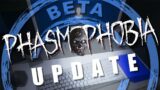 UPDATE! What's New in Phasmophobia!