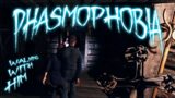 WALKING WITH HIM | Phasmophobia | Multiplayer Gameplay | 145