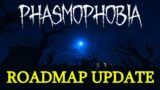 What's next for Phasmophobia? | Roadmap Update March 2021