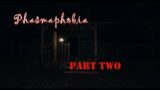 2 Phasmophobia w NightCove and Aza