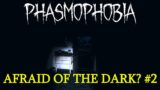 Afraid of the Dark? #2 – Edgefield | Phasmophobia