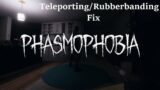 Easy Fix For Players Teleporting / Rubberbanding in Phasmophobia