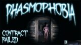 FIRST TIME CONTRACT FAILED | Phasmophobia Gameplay | 164