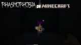 Main Phasmophobia di MINECRAFT!!