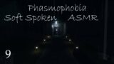 Phasmophobia ASMR Episode 9! Jennifer Clark~