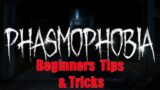 Phasmophobia Beginners Tips & Tricks!