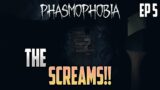 Phasmophobia CO-OP EP5 | THE SCREAMS!!