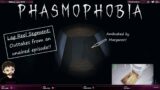 Phasmophobia – Edgefield Tanglewood – Solo Professional