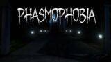 Phasmophobia – Fun Times