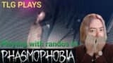 Playing with Strangers in Phasmophobia – TLG Plays