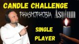 Single Player Candle Only & No Equipment – Phasmophobia | Asylum