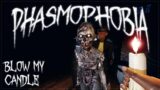 BLOW MY CANDLE AT BROWNSTONE | Phasmophobia Gameplay | 222