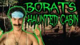 Borat's Haunted Cabin in Phasmophobia