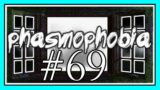 CHECK THE BOARD in PHASMOPHOBIA #69