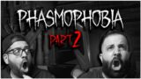 GHOST SHOW US A SIGN!! PHASMOPHOBIA PART 2